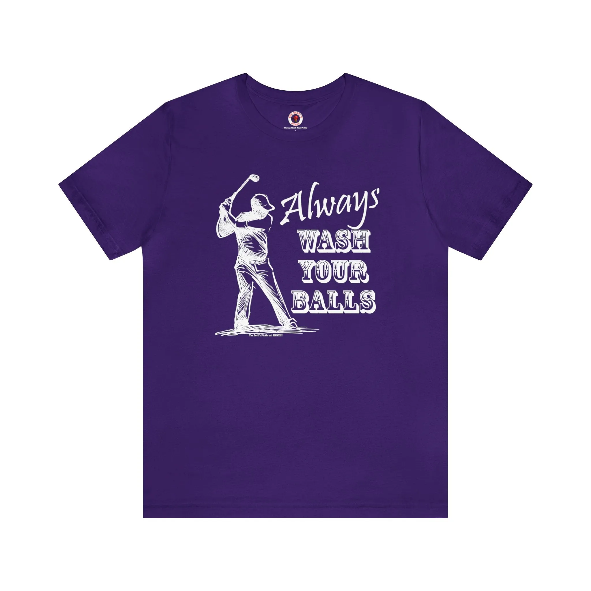 Always Wash Your Balls Golf T-Shirt