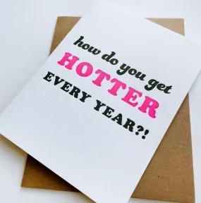 Hotter Every Year Birthday Card